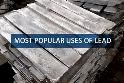 Most Popular Uses of Lead